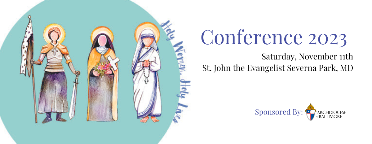 Maryland Catholic Women's Conference: Holy Women, Holy Lives
